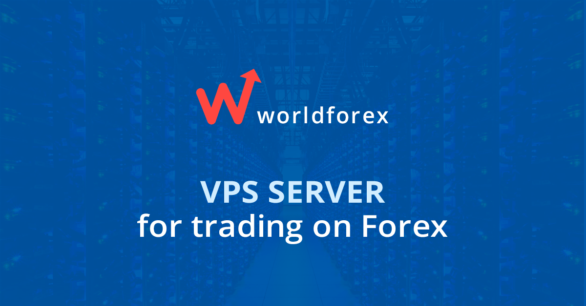 VPS server for trading on Forex